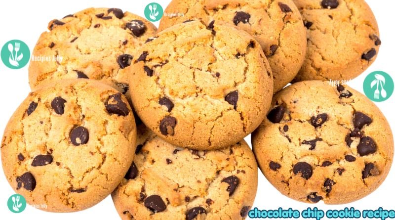 chocolate chip cookie recipe