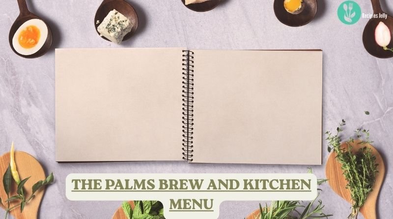 the palms brew and kitchen menu